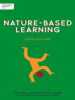 cover image of Independent Thinking on Nature-Based Learning